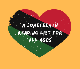 A red, black, and green heart with the text A Juneteenth Reading List For All Ages