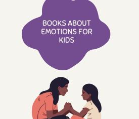 Text in a dark purple circular shape reads Books About Emotions For Kids. Beneath it is a picture of an adult sitting across from a child. They're both cross legged, holding hands, and looking at each other.