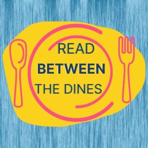 Graphic of plate, spoon and fork with text "Read Between the Dines"